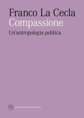 Cover: Compassione. Un'antropologia politica - Eliche;Castelvecchi