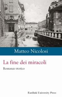 Abbildung von: La fine dei miracoli - Historia;Eurilink University Press
