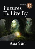 Cover: Futures to Live By (Polestars) - Newcon Press