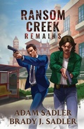 Cover: Ransom Creek Remains - Brady J. Sadler