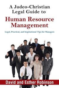 Enlarge image Cover: A Judeo-Christian Legal Guide to Human Resource Management - WestBow Press