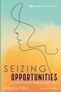 Cover: Seizing Opportunities - Pickwick Publications