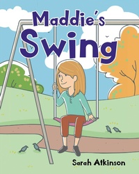 Enlarge image Cover: Maddie's Swing - Newman Springs Publishing, Inc.