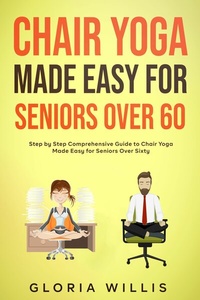 Abbildung von: Chair Yoga for Seniors Over 60 - Fanton Publishers
