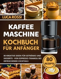 Abbildung von: Kaffeemaschine Kochbuch für Anfänger - Greenwood & Co.