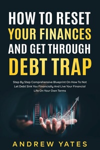 Abbildung von: How To Reset Your Finances And Get Through Debt Trap - Fanton Publishers