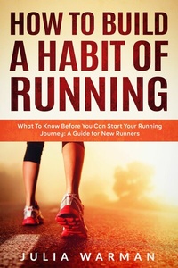 Abbildung von: How To Build A Habit Of Running - Fanton Publishers