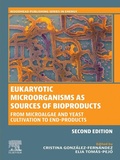 Cover: Eukaryotic Microorganisms as Sources of Bioproducts - Woodhead Publishing