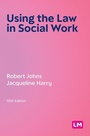 Cover: Using the Law in Social Work - SAGE Publications Ltd
