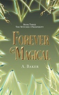 Cover: Forever Magical - FriesenPress