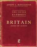 Cover: The Silver Bayonet: Britain: Bones of Albion - Osprey Publishing