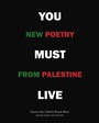 Cover: You Must Live - Copper Canyon Press