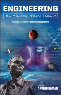 Enlarge image Cover: Engineering 50 Years from Today - Purdue Scholarly Publishing Services