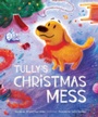 Cover: Tully's Christmas Mess - New Growth Press