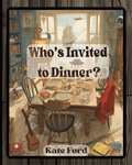 Cover: Who's Invited to Dinner? - Kate Ford