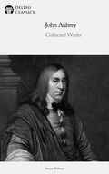 Cover: Delphi Collected Works of John Aubrey Illustrated - Delphi Publishing Ltd