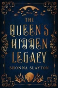 Cover: The Queen's Hidden Legacy (River Kelpie Series, #0) - Shonna Slayton