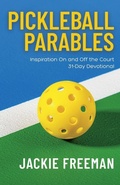 Cover: Pickleball Parables - Freeman Words Enterprise LLC