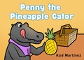 Cover: Penny the Pineapple Gator - Queen Anne's Lace Publishing