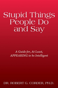 Abbildung von: Stupid Things People Do and Say - Outskirts Press