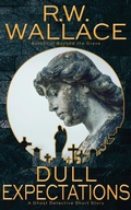 Cover: Dull Expectations (Ghost Detective Short Stories, #13) - Varden Publishing