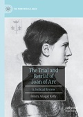 Cover: The Trial and Retrial of Joan of Arc - Palgrave Macmillan