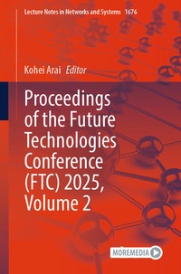 Enlarge image Cover: Proceedings of the Future Technologies Conference (FTC) 2025, Volume 2 - Springer