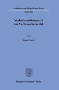Abbildung von: Verhaltensökonomik im Verbraucherrecht - Duncker & Humblot