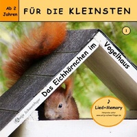 Abbildung von: Für die Kleinsten / Das Eichhörnchen im Vogelhaus - epubli