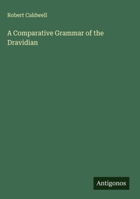Enlarge image Cover: A Comparative Grammar of the Dravidian - Antigonos Verlag