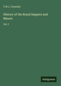 Cover: History of the Royal Sappers and Miners - Antigonos Verlag