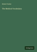 Cover: The Medical Vocabulary - Antigonos Verlag