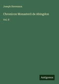 Cover: Chronicon Monasterii de Abingdon - Antigonos Verlag