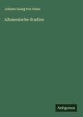 Cover: Albanesische Studien - Antigonos Verlag