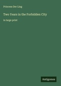 Cover: Two Years in the Forbidden City - Antigonos Verlag