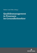 Cover: Qualit&auml;tsmanagement in Prozessen im Gesundheitssektor - Peter Lang Verlag