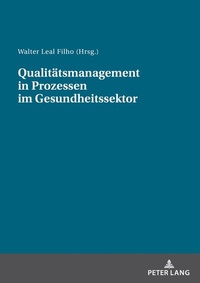 Abbildung von: Qualitätsmanagement in Prozessen im Gesundheitssektor - Peter Lang Verlag