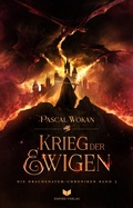 Cover: Drachenatem-Chroniken: Der Krieg der Ewigen - booXperts - logiXperts GmbH