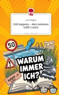 Cover: Life happens - aber meistens trifft's mich. Life is a Story - story.one - story.one publishing