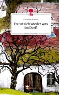 Cover: Es tut sich wieder was im Dorf!. Life is a Story - story.one - story.one publishing