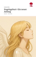 Cover: Engelsgeburt-Ein neuer Anfang. Life is a Story - story.one - story.one publishing