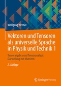 Cover: Vektoren und Tensoren als universelle Sprache in Physik und Technik 1 - Springer Vieweg