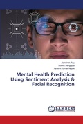 Cover: Mental Health Prediction Using Sentiment Analysis & Facial Recognition - LAP Lambert Academic Publishing