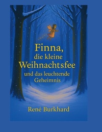 Abbildung von: Finna, die kleine Weihnachtsfee und das leuchtende Geheimnis - BoD - Books on Demand