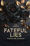 Cover: Fateful Lies - Wenn du mir vertraust - Tolino Media