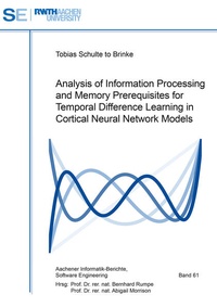 Enlarge image Cover: Analysis of Information Processing and Memory Prerequisites for Temporal Difference Learning in Cortical Neural Network Models - Shaker