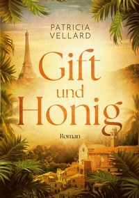 Abbildung von: Gift und Honig - BoD - Books on Demand