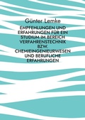 Cover: Empfehlungen und Erfahrungen f&uuml;r ein Studium im Bereich Verfahrenstechnik bzw. Chemieingenieurwesen und berufliche Erfahrungen - BoD - Books on Demand