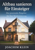 Cover: Altbau sanieren f&uuml;r Einsteiger - Der praxisnahe Ratgeber f&uuml;r Ihre Modernisierung - Tolino Media