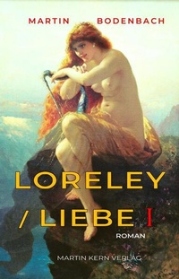 Enlarge image Cover: Loreley / Liebe I - Martin Kern Verlag